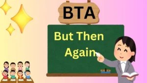 Read more about the article BTA Meaning in Text: What Does It Stand For?